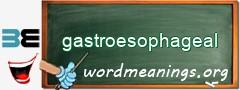 WordMeaning blackboard for gastroesophageal